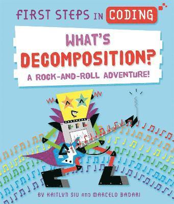 Kaitlyn Siu - First Steps in Coding: What's Decomposition?, Häftad