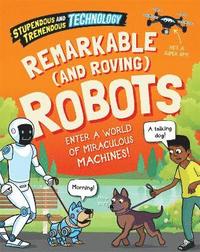 bokomslag Stupendous and Tremendous Technology: Remarkable and Roving Robots