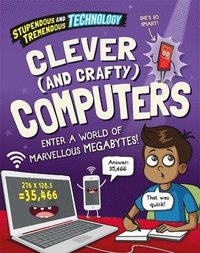 bokomslag Stupendous and Tremendous Technology: Clever and Crafty Computers