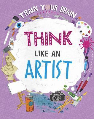 Train Your Brain: Think Like an Artist 1