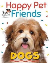 bokomslag Happy Pet Friends: Dogs