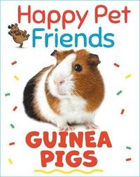 bokomslag Happy Pet Friends: Guinea Pigs