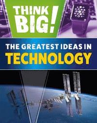 bokomslag Think Big!: The Greatest Ideas in Technology