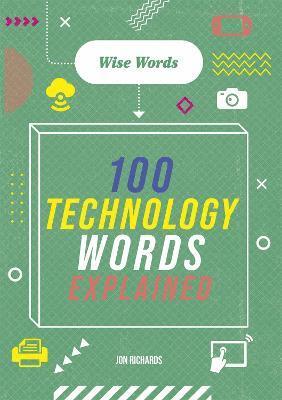 bokomslag Wise Words: 100 Technology Words Explained