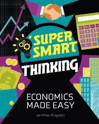 bokomslag Super Smart Thinking: Economics Made Easy