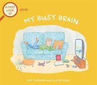 bokomslag A First Look At: ADHD: My Busy Brain