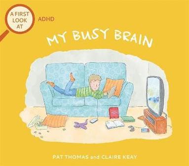 bokomslag A First Look At: ADHD: My Busy Brain