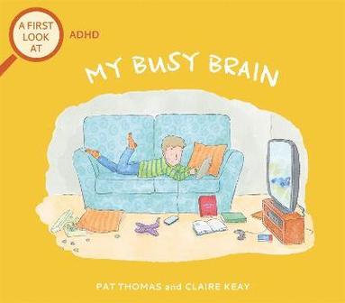 bokomslag A First Look At: ADHD: My Busy Brain
