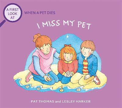 A First Look At: The Death of a Pet: I Miss My Pet 1