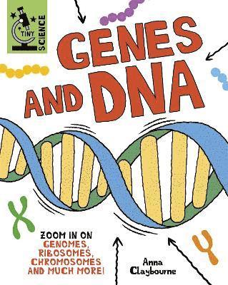 Claybourne, A: Tiny Science: Genes and DNA