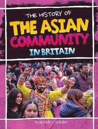 bokomslag The History Of The Asian Community In Britain