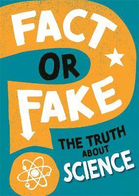 bokomslag Fact or Fake?: The Truth About Science