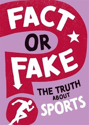 Fact or Fake?: The Truth About Sports 1