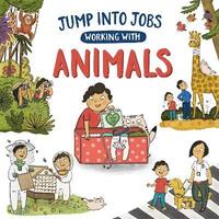 bokomslag Jump into Jobs: Working with Animals