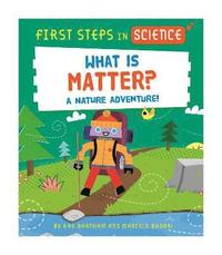 bokomslag First Steps in Science: What is Matter?
