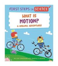 bokomslag First Steps in Science: What is Motion?
