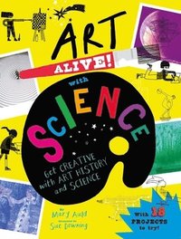 bokomslag Art Alive! with Science