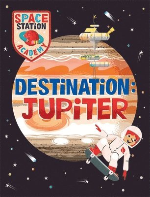 bokomslag Space Station Academy: Destination Jupiter