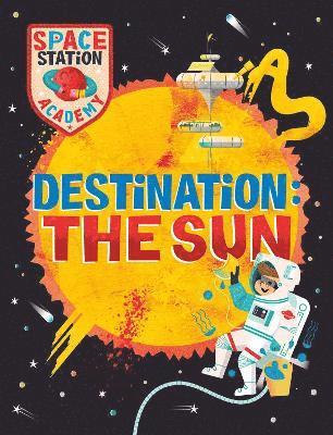 Space Station Academy: Destination The Sun 1
