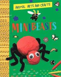 bokomslag Animal Arts and Crafts: Minibeasts