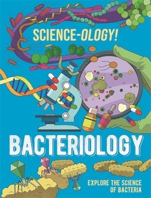 Science-ology!: Bacteriology 1