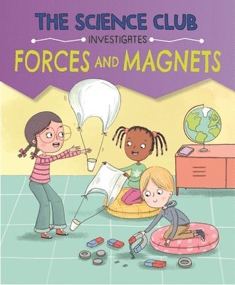 Mary Auld - Science Club Investigates: Forces and Magnets, Inbunden