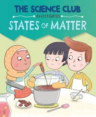 bokomslag Science Club Investigates: States of Matter
