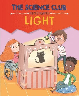 Mary Auld - Science Club Investigates: Light, Inbunden