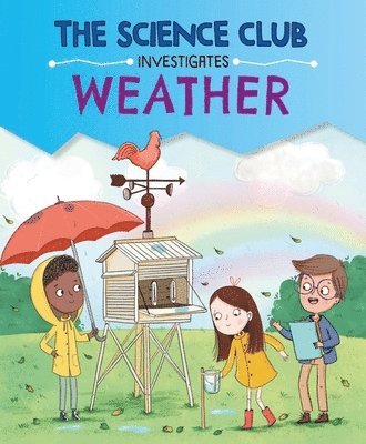 Science Club Investigates: Weather 1