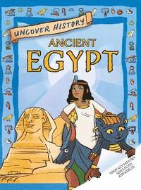 bokomslag Uncover History: Ancient Egypt