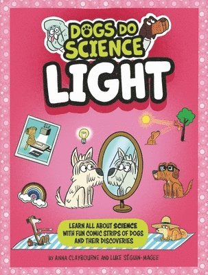 bokomslag Dogs Do Science: Light