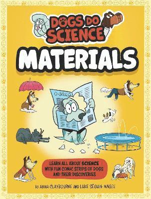 Claybourne, A: Dogs Do Science: Materials