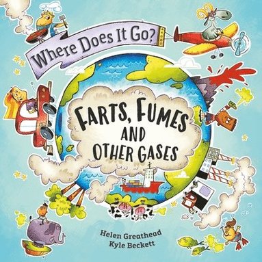 bokomslag Where Does It Go?: Farts, Fumes and Other Gases