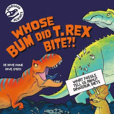 Dinosaur Science: Whose Bum Did T. rex Bite?! 1