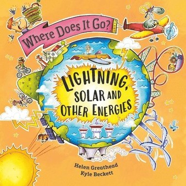 Helen Greathead - Where Does It Go?: Lightning, Solar and Other Energies, Häftad