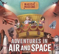 bokomslag Magical Museums: Adventures in Air and Space