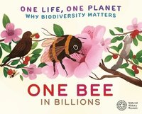 bokomslag One Life, One Planet: One Bee in Billions