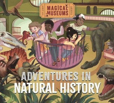 Ben Hubbard - Magical Museums: Adventures in Natural History, Inbunden