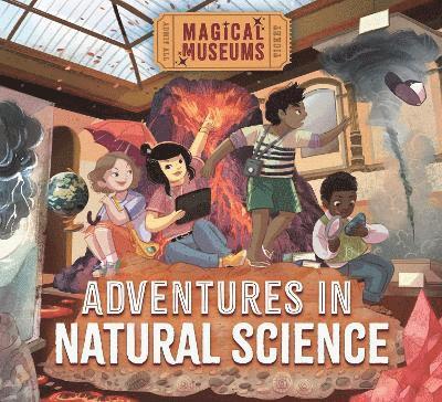 Magical Museums: Adventures in Natural Science 1