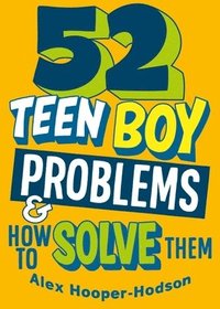 bokomslag Problem Solved: 52 Teen Boy Problems & How To Solve Them