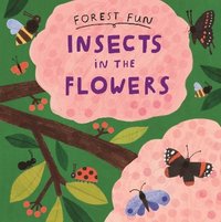 bokomslag Forest Fun: Insects in the Flowers