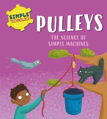 Liz Lennon - Simple Technology: Pulleys, Inbunden