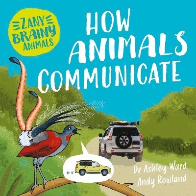 Zany Brainy Animals: How Animals Communicate 1