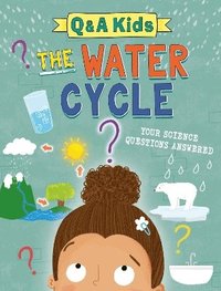 bokomslag Q and A Kids: The Water Cycle