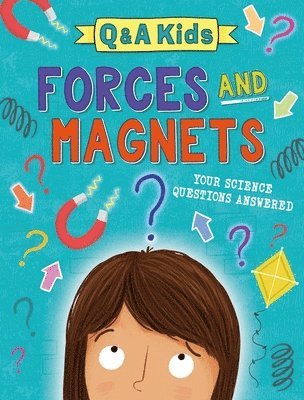 Q and A Kids: Forces and Magnets