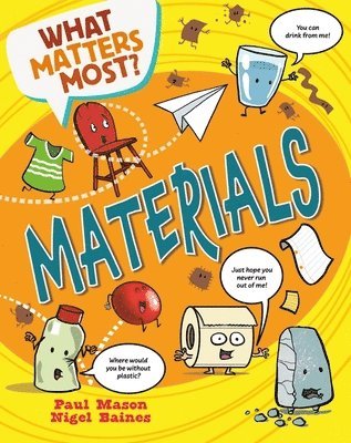 What Matters Most?: Materials 1