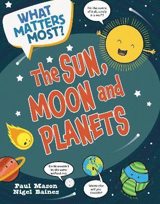 What Matters Most?: The Sun, Moon and Planets 1