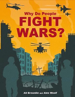 Why do People Fight Wars? 1