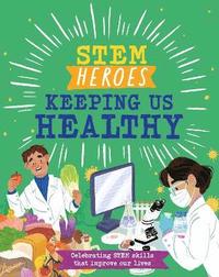 bokomslag STEM Heroes: Keeping Us Healthy