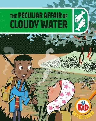 bokomslag Kid Detectives: The Peculiar Affair of Cloudy Water